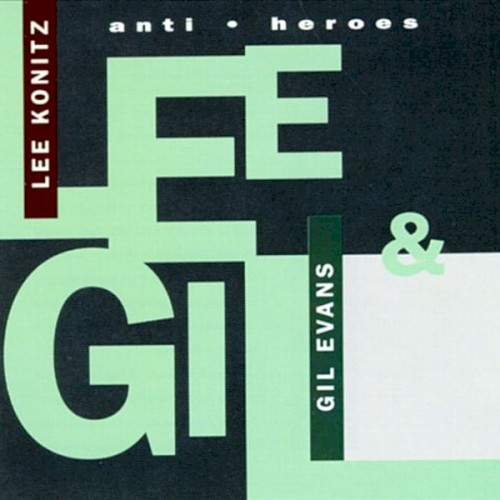 Anti-Heroes by Lee Konitz