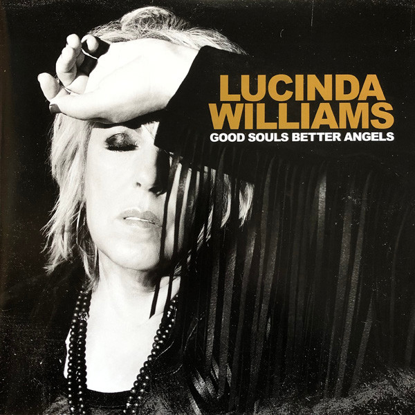 Good Souls Better Angels by Lucinda Williams