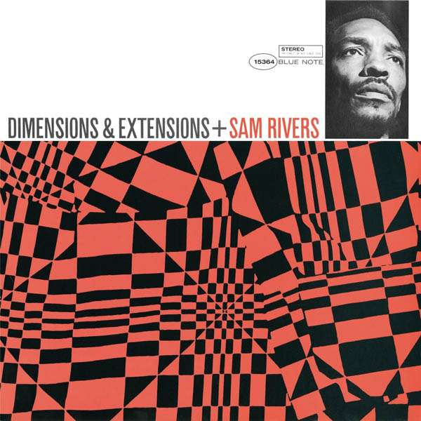 Dimensions &amp; Extensions by Sam Rivers