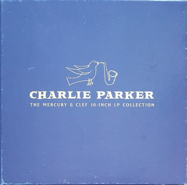 The Mercury & Clef 10-Inch LP Collection by Charlie Parker