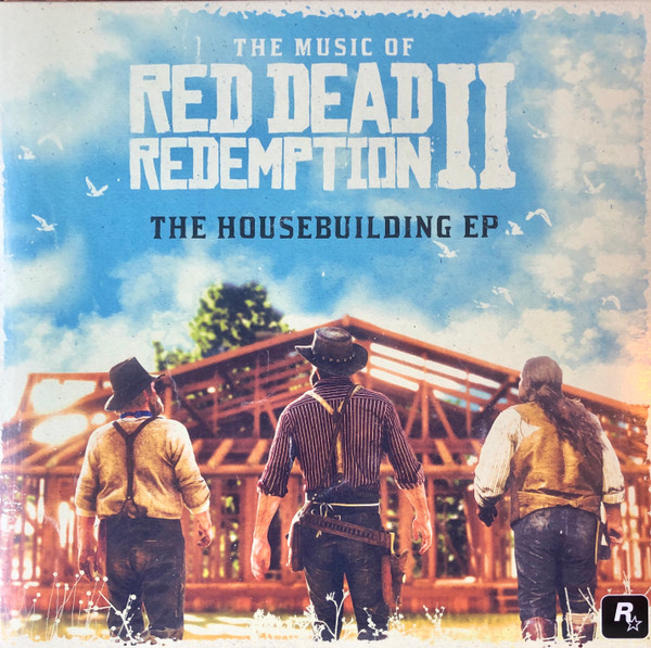 The Music Of Red Dead Redemption II: The Housebuilding EP by Various