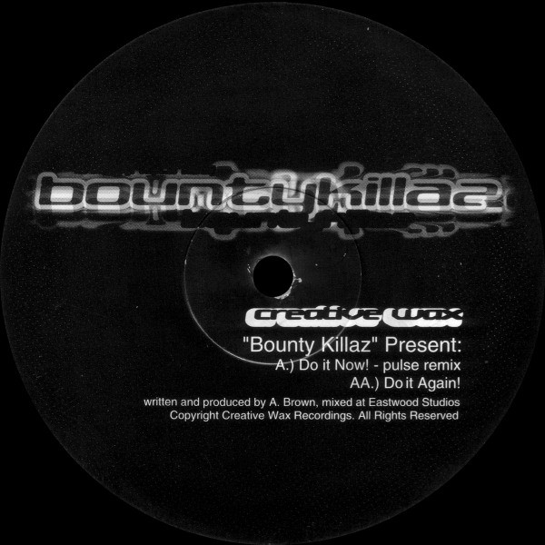 Do It Now! (Pulse Remix) / Do It Again! by Bounty Killaz