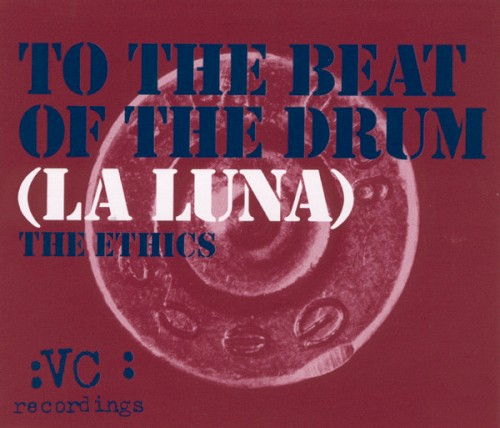 To The Beat Of The Drum (La Luna) by The Ethics