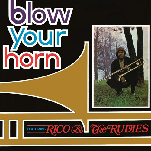 Blow Your Horn by Rico &amp; The Rudies