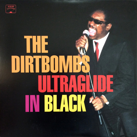 Ultraglide In Black by The Dirtbombs