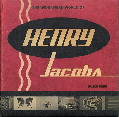 The Wide Weird World Of Henry Jacobs / The Fine Art Of Goofing Off by Henry Jacobs