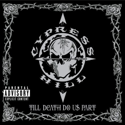 Till Death Do Us Part by Cypress Hill