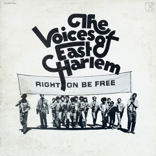 Right On Be Free by The Voices Of East Harlem