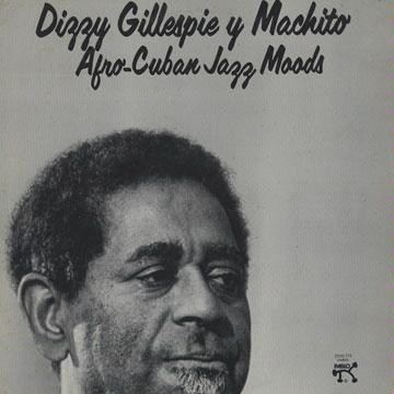 Afro-Cuban Jazz Moods by Dizzy Gillespie