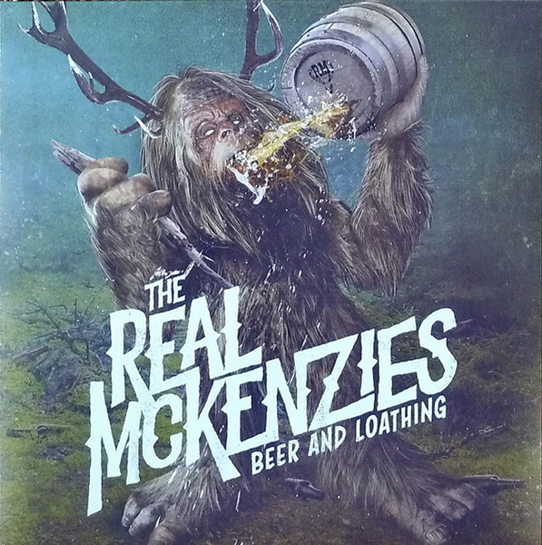 Beer And Loathing by The Real McKenzies
