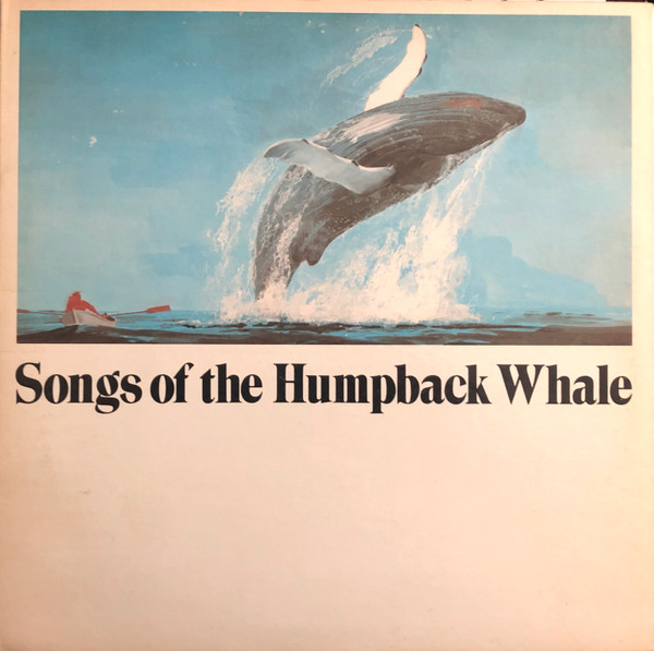 Songs Of The Humpback Whale by Humpback Whale