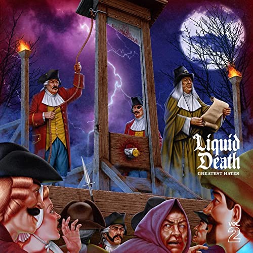 Greatest Hates Vol. 2 by Liquid Death