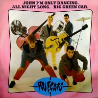 John I'm Only Dancing / Big Green Car by The Polecats