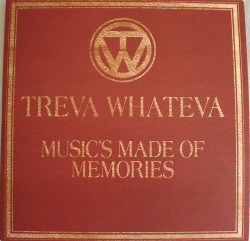 Music's Made Of Memories by Treva Whateva