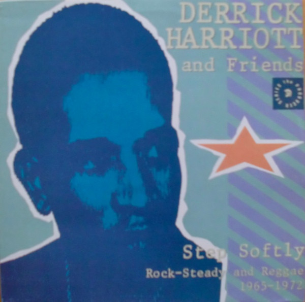 Step Softly (Rock-Steady And Reggae 1965-1972) by Derrick Harriott