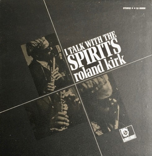 I Talk With The Spirits by Roland Kirk