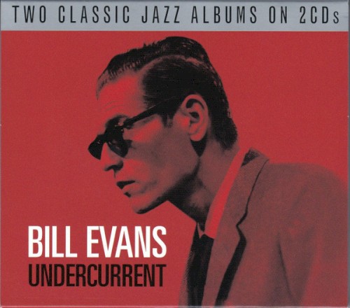 Undercurrent by Bill Evans