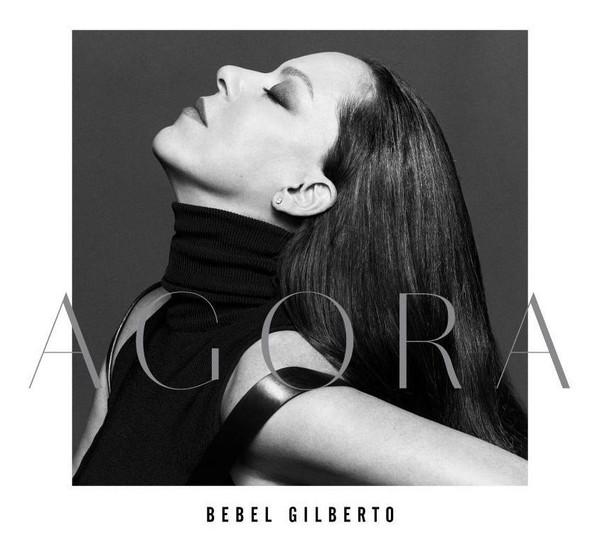 Agora by Bebel Gilberto