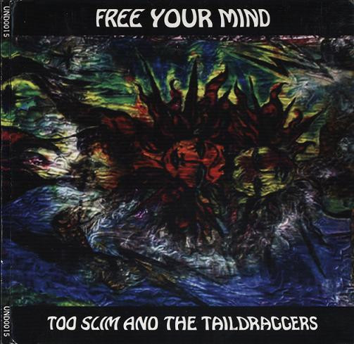 Free Your Mind by Too Slim And The Taildraggers