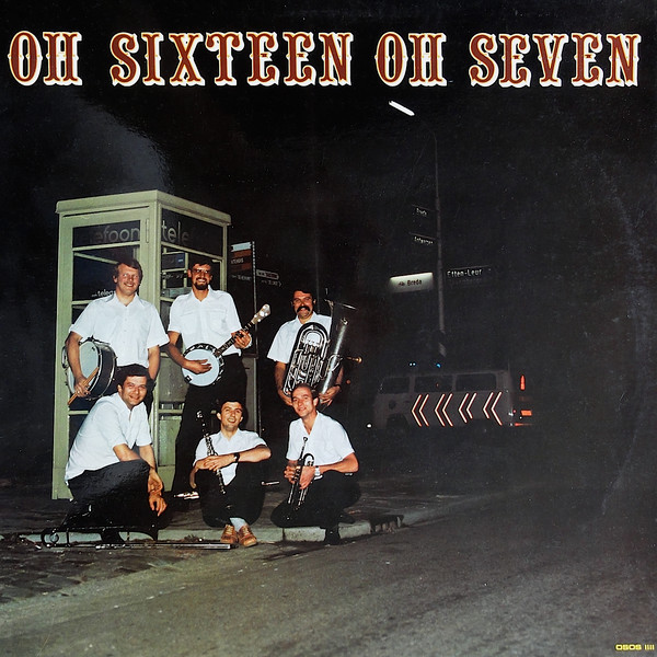 Oh Sixteen Oh Seven by Oh Sixteen Oh Seven