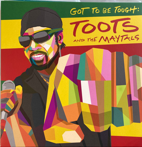 Got To Be Tough by Toots &amp; The Maytals