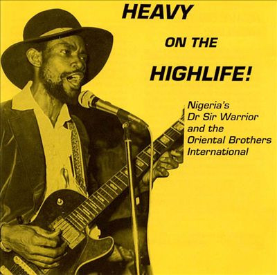 Heavy On The Highlife! by Dr. Sir Warrior