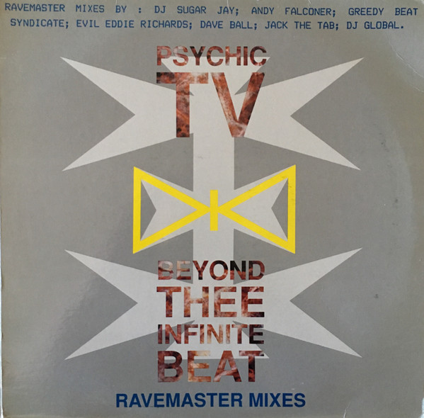 Beyond Thee Infinite Beat (Ravemaster Mixes) by Psychic TV