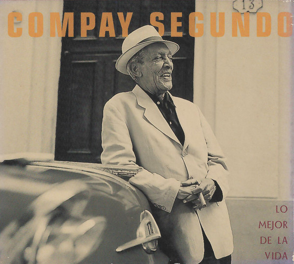 Lo Mejor De La Vida by Compay Segundo