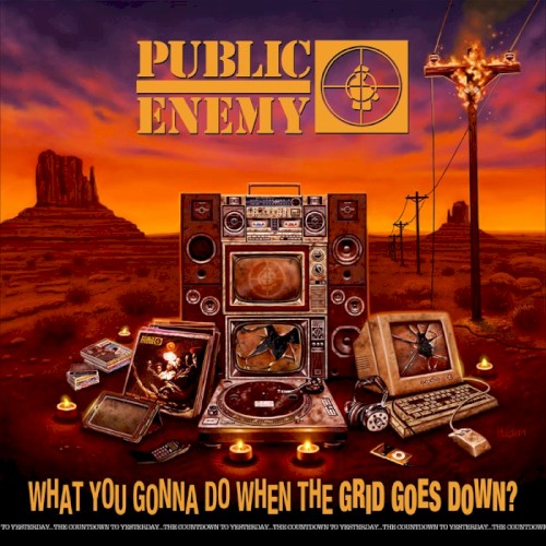 What You Gonna Do When The Grid Goes Down? by Public Enemy