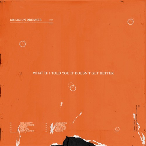 What If I Told You It Doesn't Get Better by Dream on, Dreamer