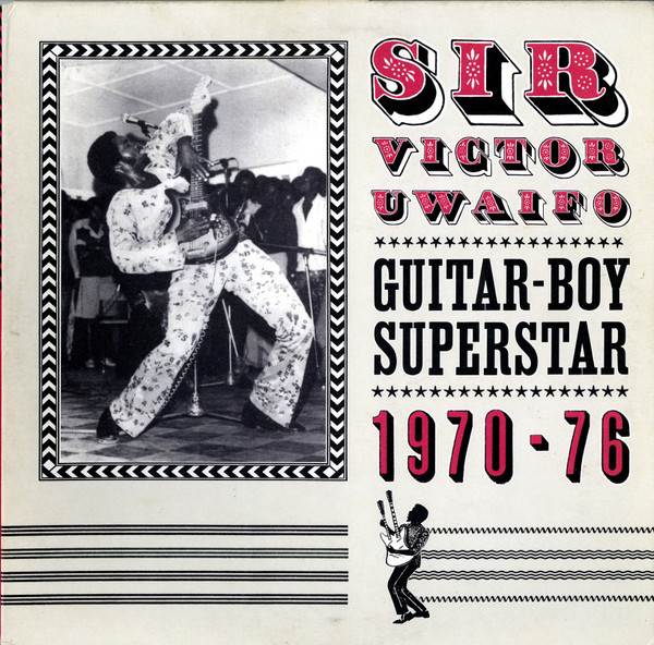 Guitar-Boy Superstar 1970-76 by Victor Uwaifo