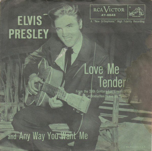 Love Me Tender / Anyway You Want Me by Elvis Presley