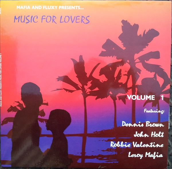 Music For Lovers Volume 1 by Mafia &amp; Fluxy