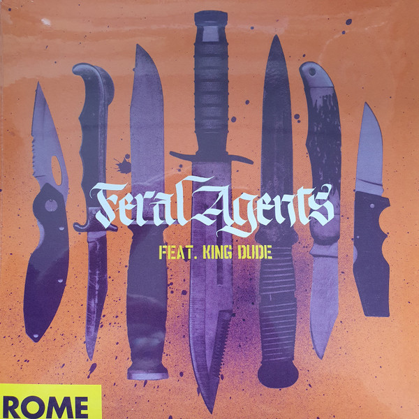 Feral Agents by Rome, King Dude