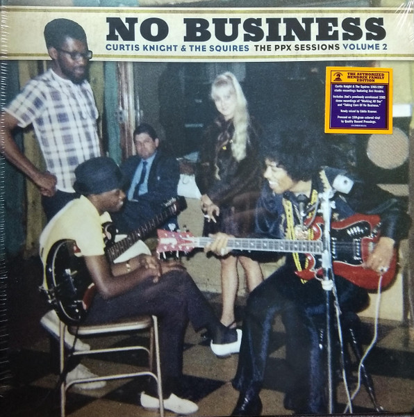 No Business (The PPX Sessions Volume 2) by Curtis Knight &amp; The Squires