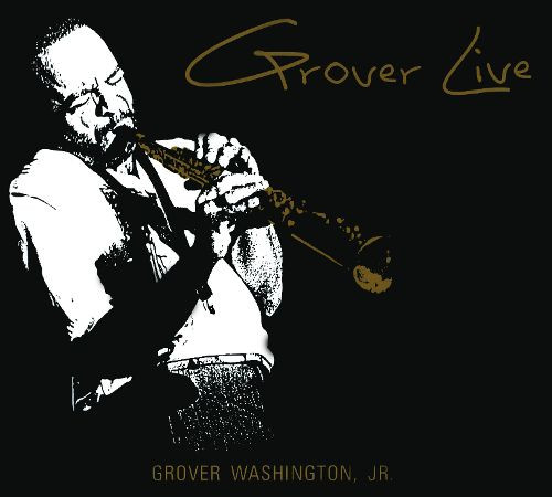 Grover Live by Grover Washington, Jr.
