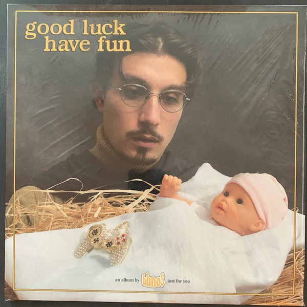 Good Luck Have Fun by bbno$