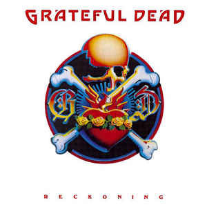 Reckoning by The Grateful Dead