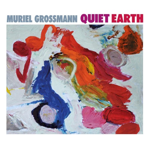 Quiet Earth by Muriel Grossmann