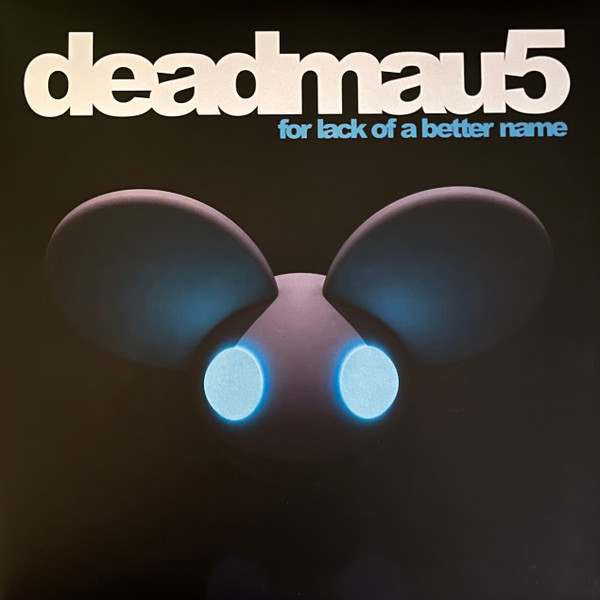 For Lack Of A Better Name by Deadmau5