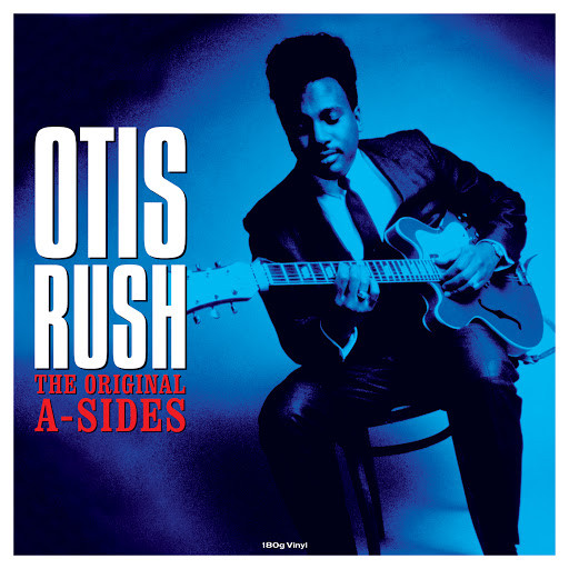 Original A-Sides by Otis Rush