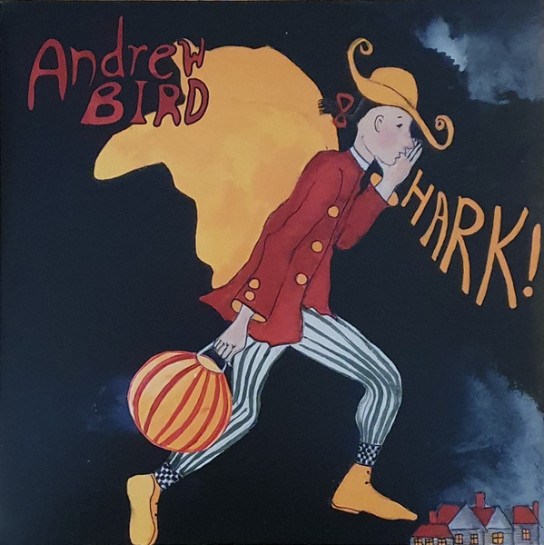 Hark! by Andrew Bird