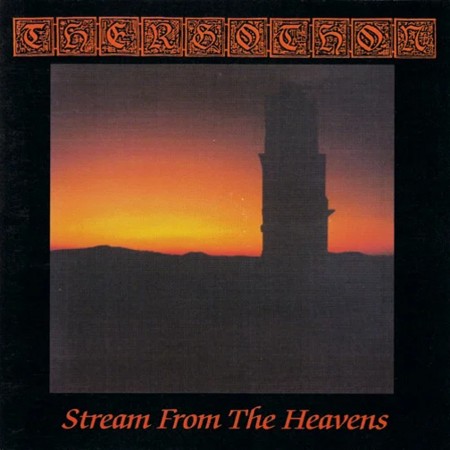 Stream From The Heavens by Thergothon