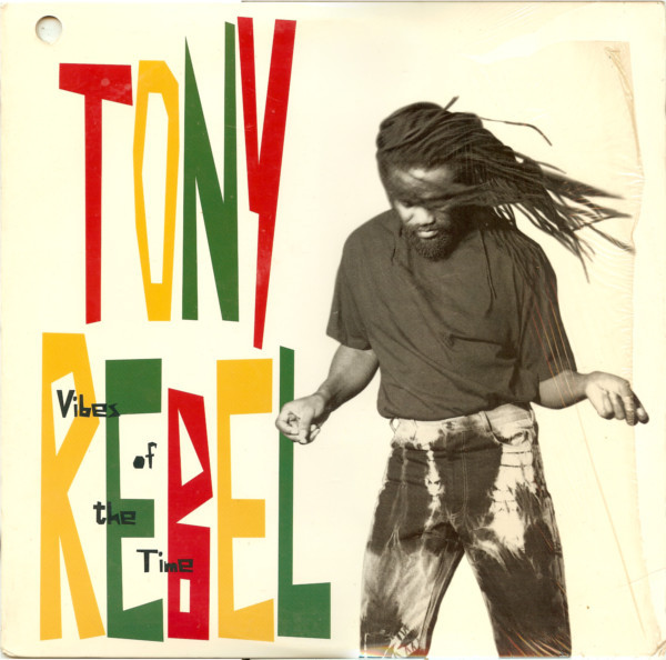 Vibes Of The Time by Tony Rebel