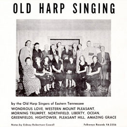 Old Harp Singing by The Old Harp Singers Of Eastern Tennessee