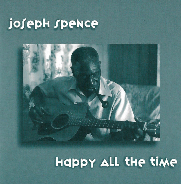 Happy All The Time by Joseph Spence