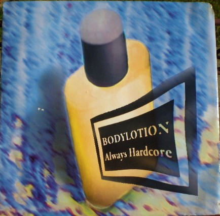 Always Hardcore (Remixes) by Bodylotion