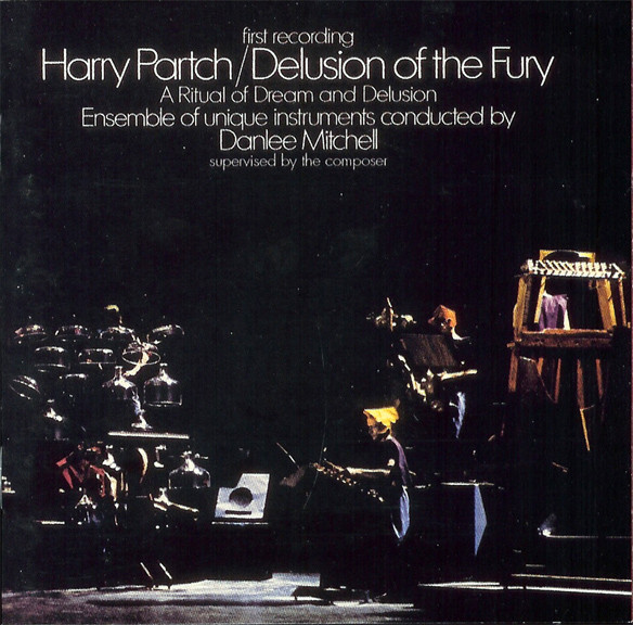 Delusion Of The Fury (A Ritual Of Dream And Delusion) by Harry Partch