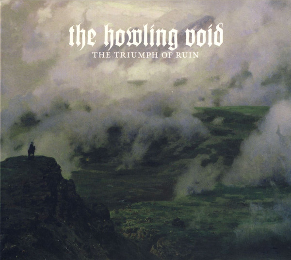 The Triumph Of Ruin by The Howling Void