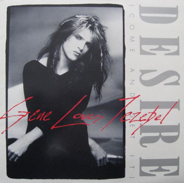 Desire (Come And Get It) by Gene Loves Jezebel